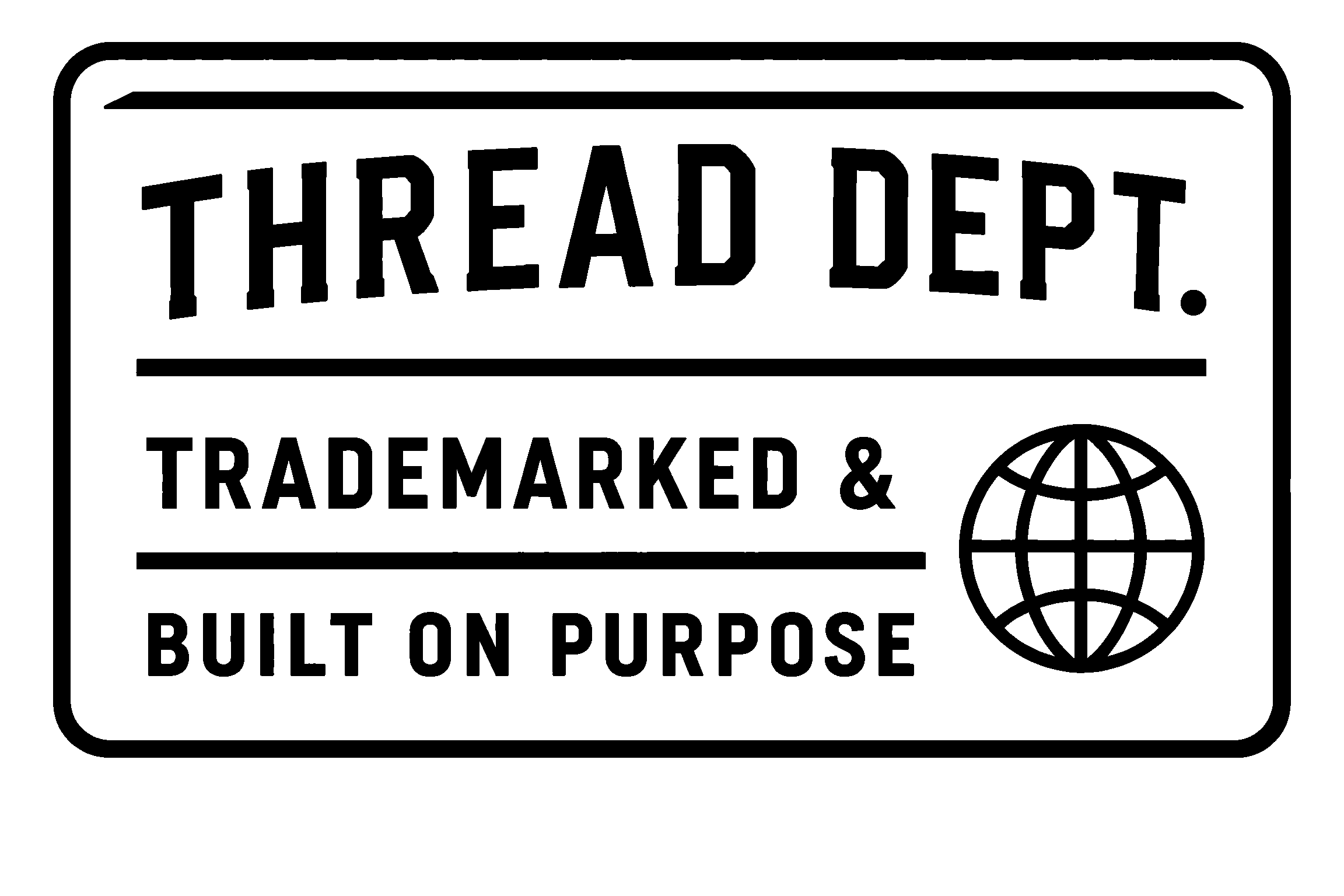 Thread Dept. — Trademarked and Built on Purpose